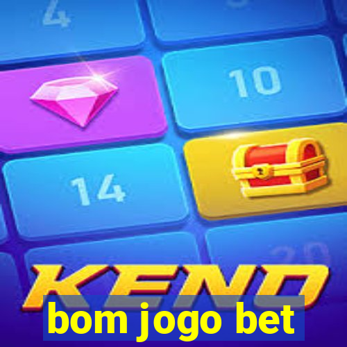 bom jogo bet