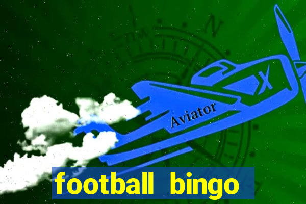 football bingo online - play now