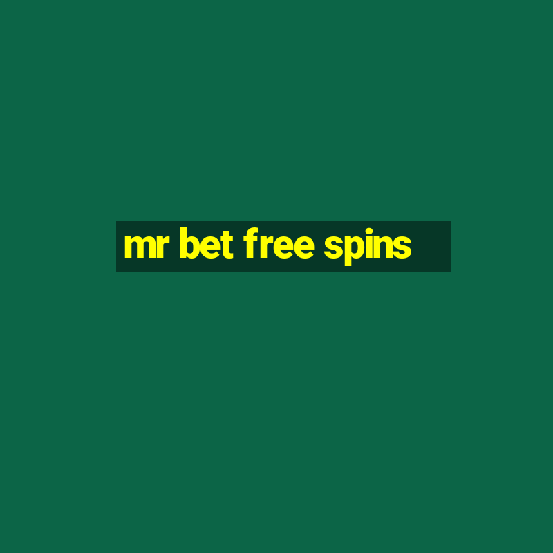 mr bet free spins