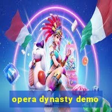 opera dynasty demo