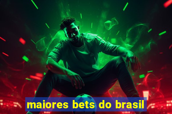 maiores bets do brasil