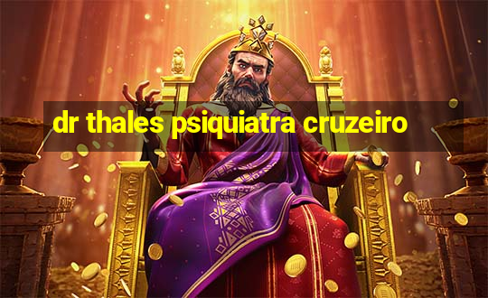 dr thales psiquiatra cruzeiro