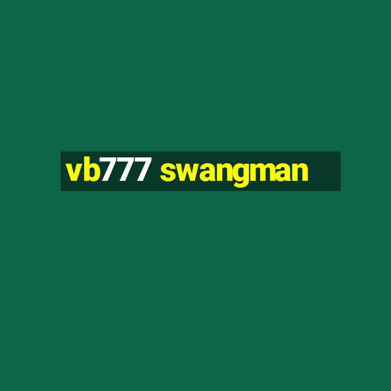 vb777 swangman