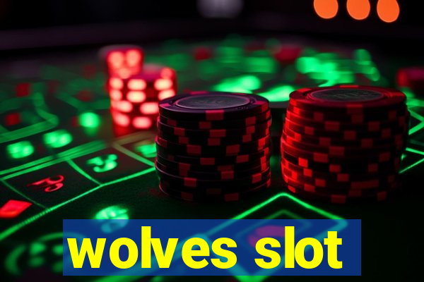 wolves slot