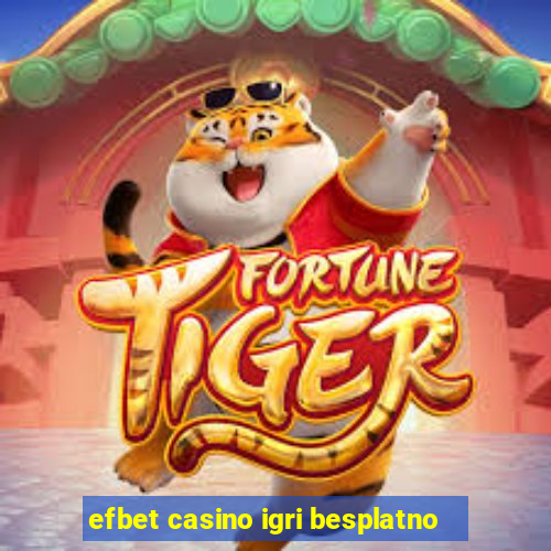 efbet casino igri besplatno