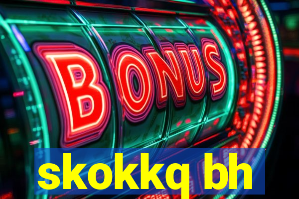 skokkq bh