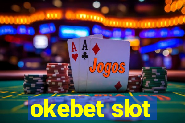 okebet slot