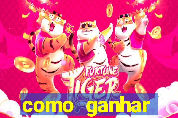 como ganhar dinheiro no jogo tigre