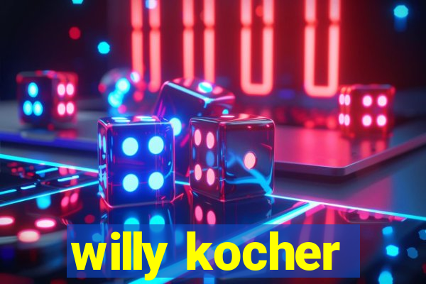 willy kocher