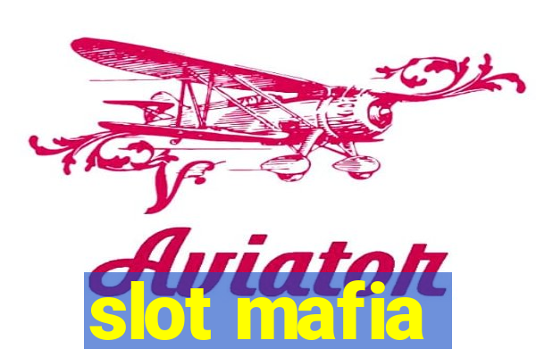 slot mafia