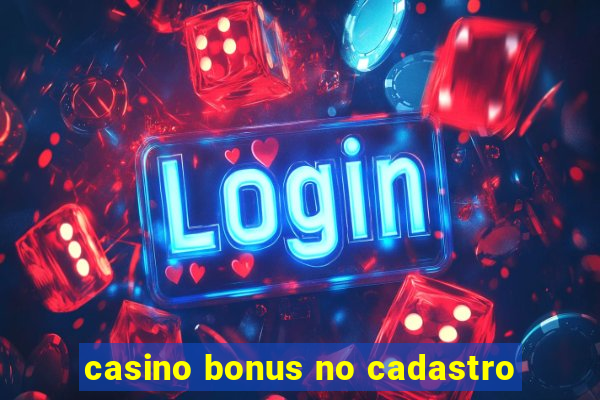 casino bonus no cadastro