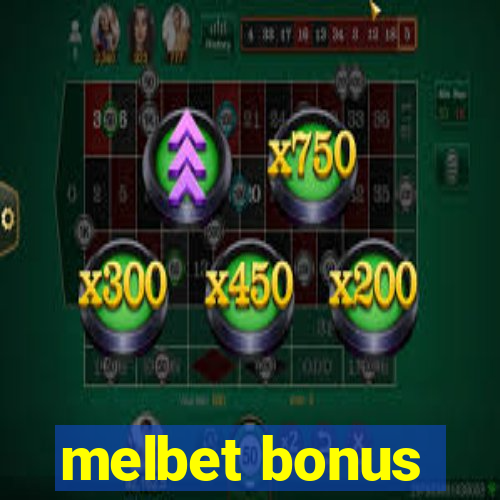 melbet bonus