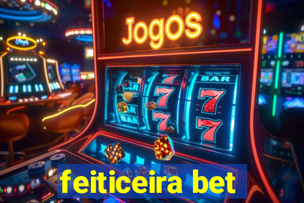 feiticeira bet