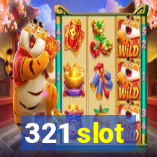 321 slot