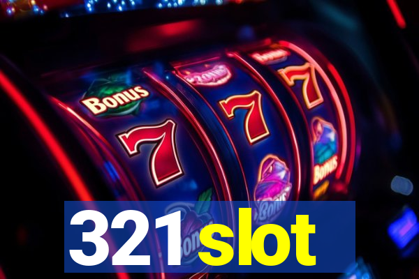 321 slot