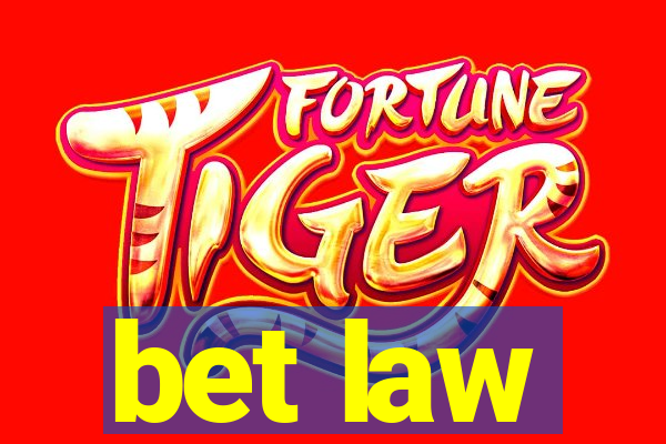 bet law