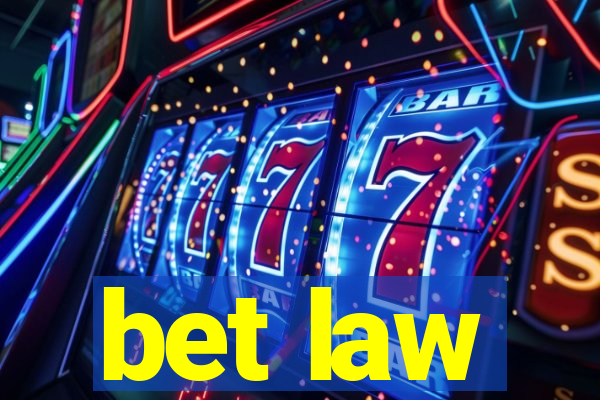 bet law