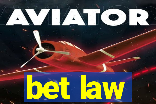 bet law