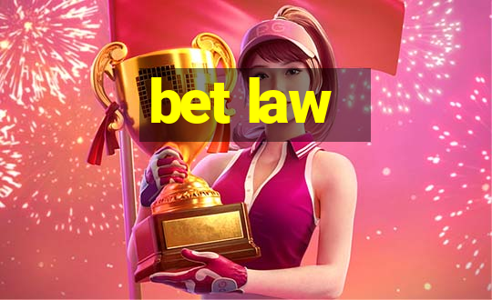 bet law