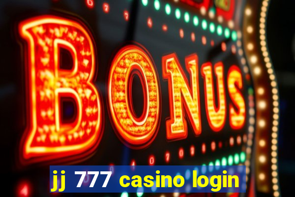 jj 777 casino login