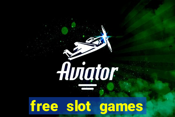 free slot games free slot games