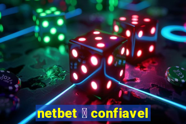 netbet 茅 confiavel