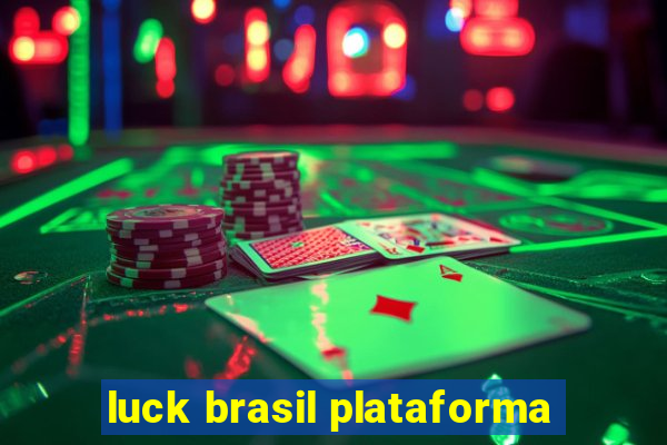 luck brasil plataforma