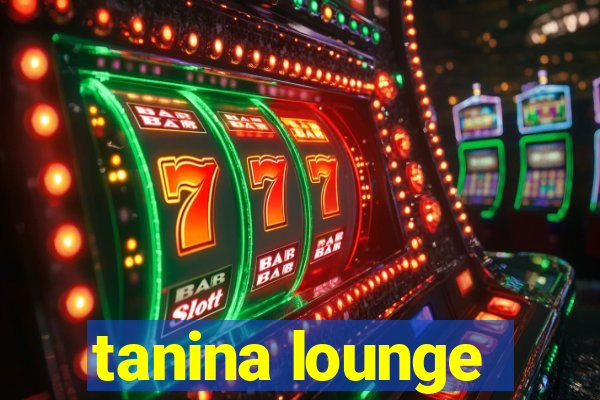 tanina lounge