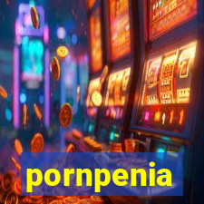 pornpenia