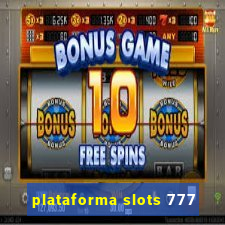 plataforma slots 777