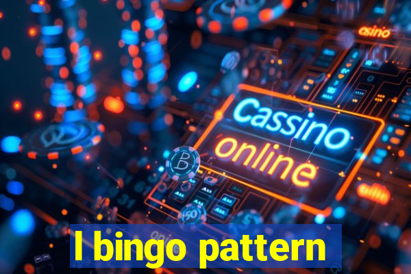 l bingo pattern