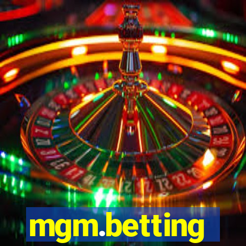 mgm.betting