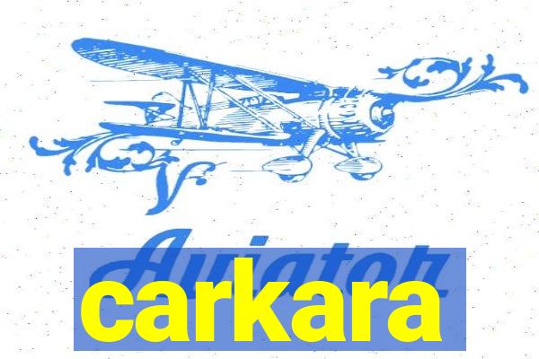 carkara