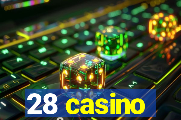 28 casino