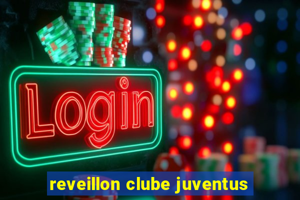 reveillon clube juventus