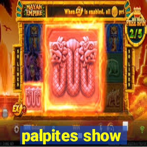 palpites show