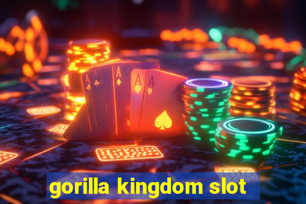 gorilla kingdom slot