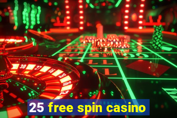 25 free spin casino