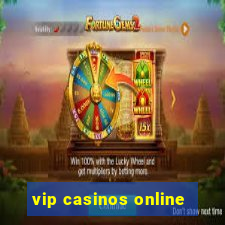 vip casinos online