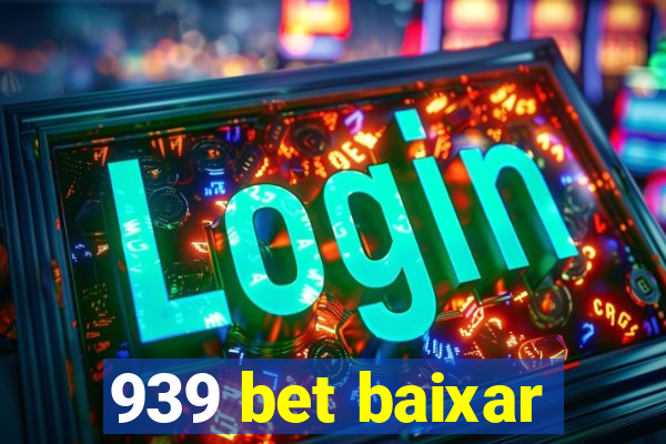 939 bet baixar