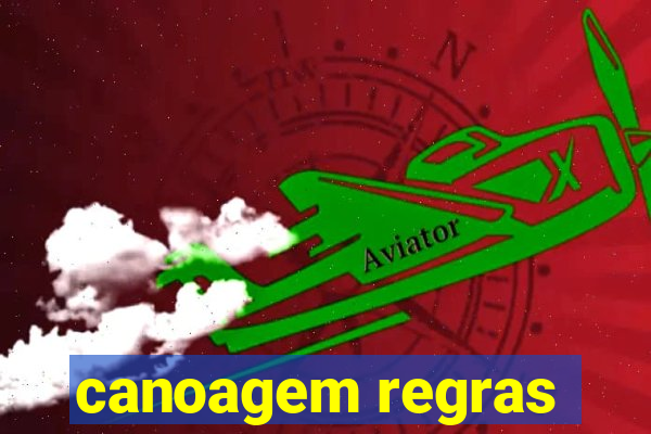 canoagem regras