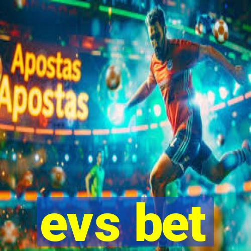 evs bet