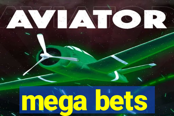 mega bets