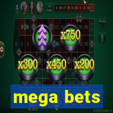 mega bets