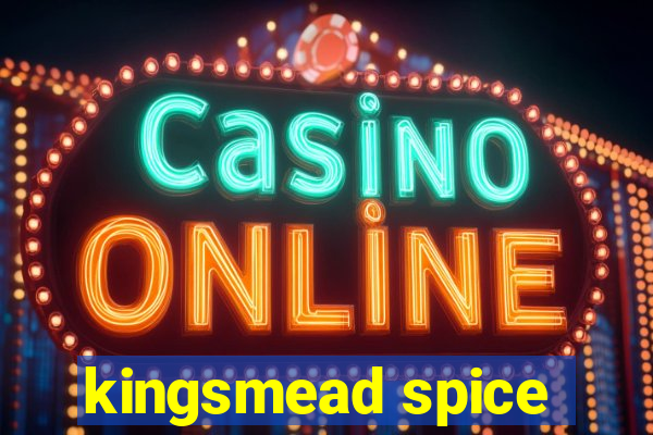 kingsmead spice