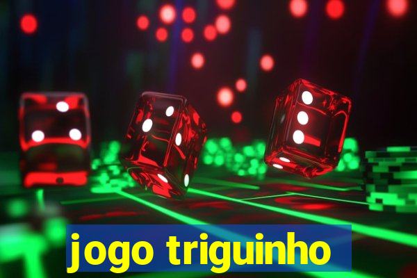 jogo triguinho