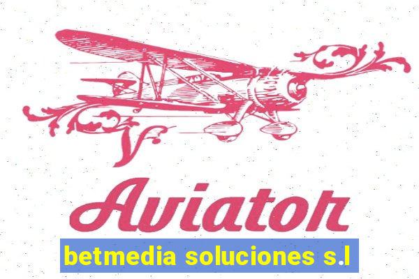 betmedia soluciones s.l