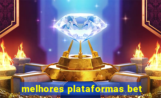 melhores plataformas bet