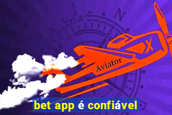 bet app é confiável