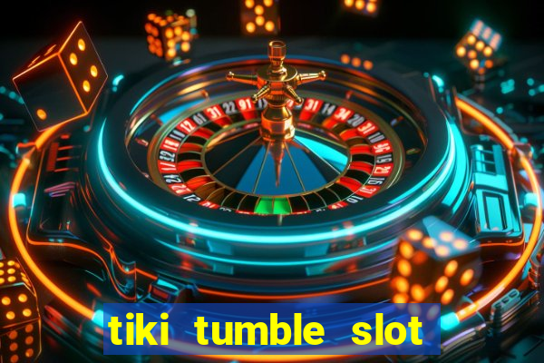 tiki tumble slot free play